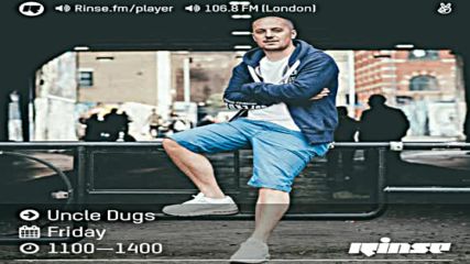 Uncle Dugs on Rinse Fm 26-01-2018