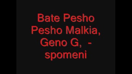 Bate Pesho Pesho Malkoa, Geno G Spomeni 