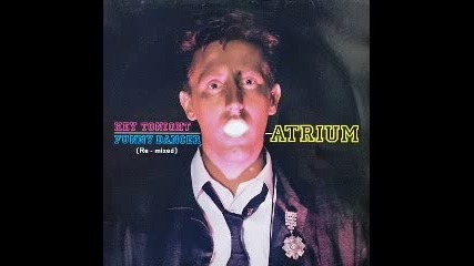 Atrium - Hey Tonight В©1985