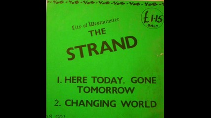 The Strand - Here today gone tomorrow