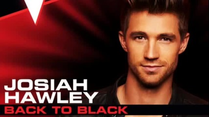 Josiah Hawley - Back To Black ( The Voice America Season 4 )