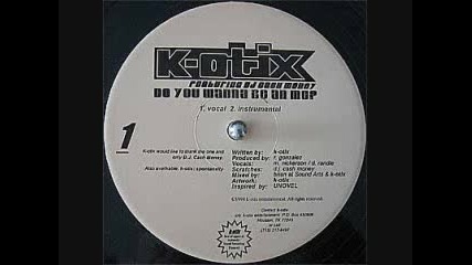 K - Otix - Do You Want To Be An Mc