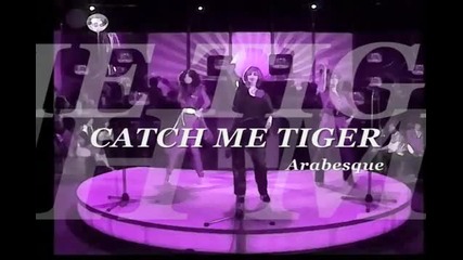 Arabesque - - Catch Me Tiger 1978 