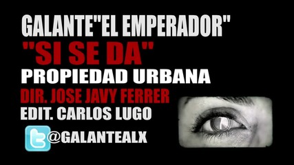 Galante El Emperador - Si Se Da