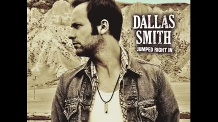Dallas Smith - Jumped Right In