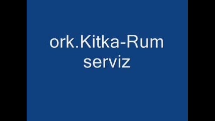 Ork.Kitka - Rum Serviz
