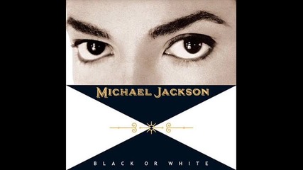 Michael Jackson - Black Or White