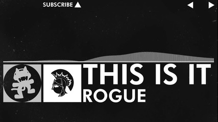 [edm] - Rogue - This is it [monstercat Free Release]