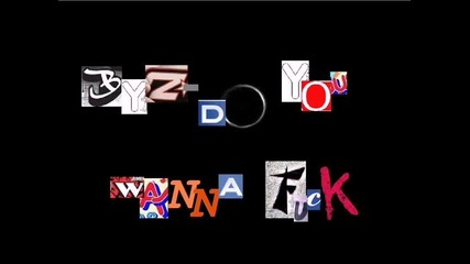 Byz - Do you wanna fuck 
