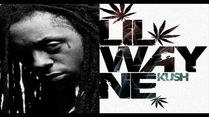 Lil Wayne - Kush Remix 