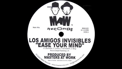 Los Amigos Invisibles - Ease Your Mind (frankie Feliciano Edit)