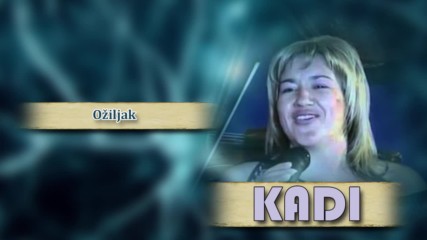 Kadi - Oziljak - (Audio 2008)