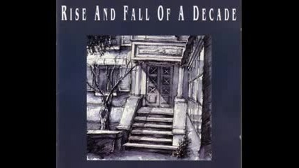 Rise And Fall Of A Decade - Yesterday, Today And Tomorrow 