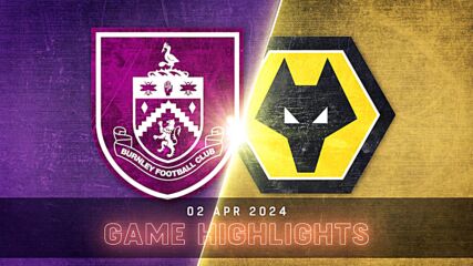 Burnley FC vs. Wolverhampton Wanderers FC - Condensed Game