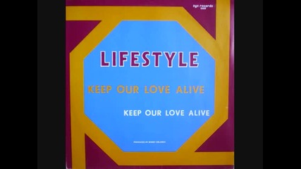 Lifestyle - Keep Our Love Alive 1985 