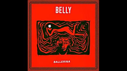 *2016* Belly - Ballerina