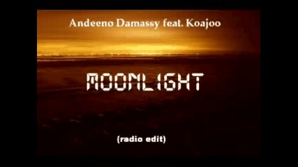 Andeeno Damassy feat. Koajoo - Moonlight (radio Edit) 
