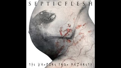 Septicflesh - The Vampire from Nazareth 2011