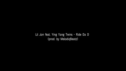 Lil Jon feat. Ying Yang Twins - Ride Da D