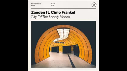 *2017* Zaeden ft. Cimo Frankel - City Of The Lonely Hearts