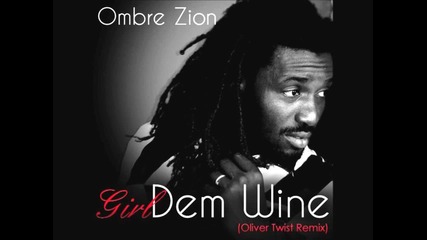 2012 * D'banj - Oliver Twist ( Remix by Ombre Zion - Girl Dem Wine )