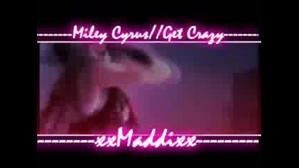 Miley Cyrus//get Crazy