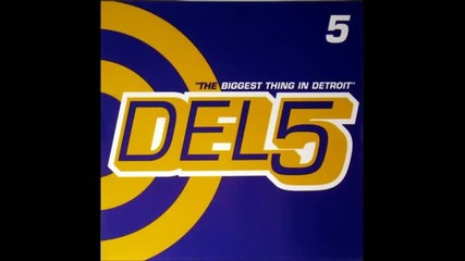 Del 5 - The Biggest Thing In Detroit (dj Vibe Remix)