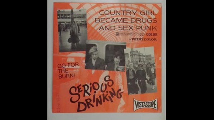 Serious Drinking - Country Girl Became Drugs and Sex Punk