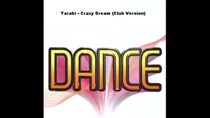 Yarabi - Crazy Dream (club Version Rmx) 