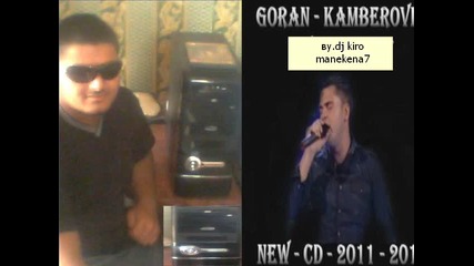 New Goran Kamberovic - Zeninava me cave 2011 By.dj kiro