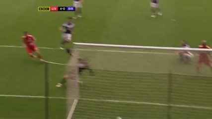 Liverpool 4-0 Birmingham ( Maxi Rodriguez )