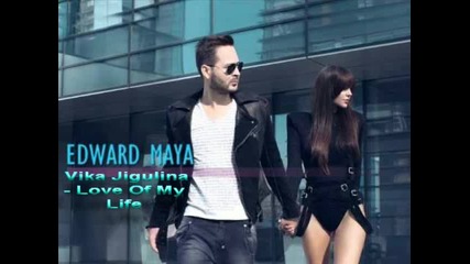 Edward Maya Vika Jigulina - Love Of My Life (original Radio Edit)