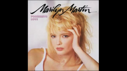 Marilyn Martin - Possessive Love ,1988