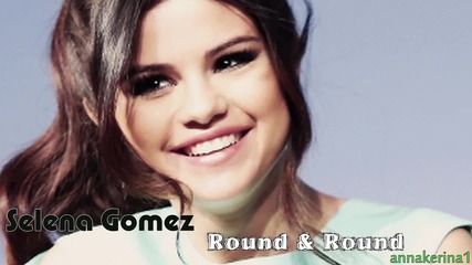 02 . Selena Gomez - Round & Round ( Dave Aude Dub )