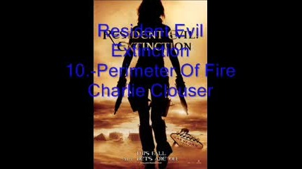 Resident Evil Extinction Score Soundtrack 10 Charlie Clouser - Perimeter Of Fire