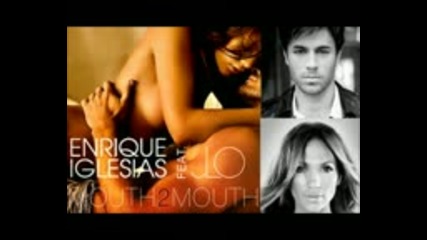 Enrique Iglesias feat. Jennifer Lopez - Mouth to mouth