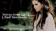 Унuкална ! | Selena Gomez - Sad Serenade