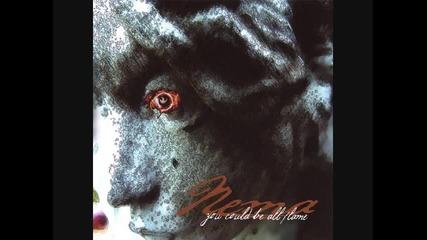 Nema - You Could Be All Flame 