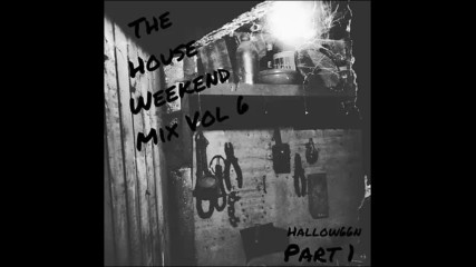 Mr Timers - The House Weekend mix vol. 6 - Hallow66n Pt. 1
