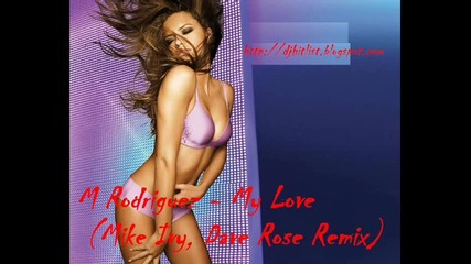 M Rodriguez - My Love (mike Ivy, Dave Rose Remix) 