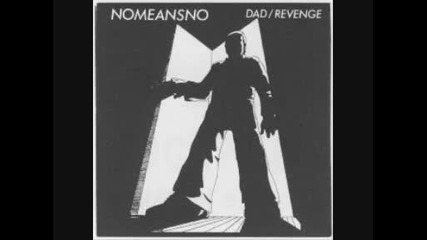 No Means No (1986] Dad