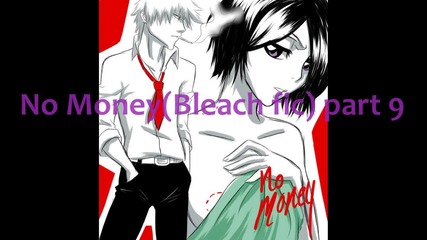 No money[bleach fic] part 9