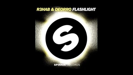 *2014* R3hab & Deorro - Flashlight ( Original mix )