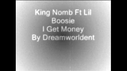 King Nomb Ft Lil Boosie - I Get Money