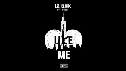 *2015* Lil Durk ft. Jeremih - Like Me
