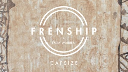 Frenship & Emily Warren - Capsize (audio)