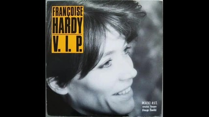 Francoise Hardy - V.i.p (remix Club 1986)