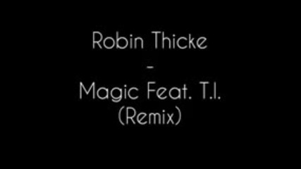 T.i. feat. Robin Thicke - Magic