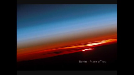 Ronin - More of You