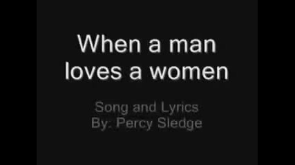 Percy Sledge - When a Man Loves a Woman (lyrics)